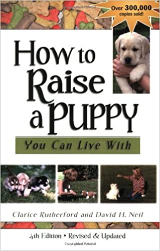 How To Raise A Puppy You Can Live With